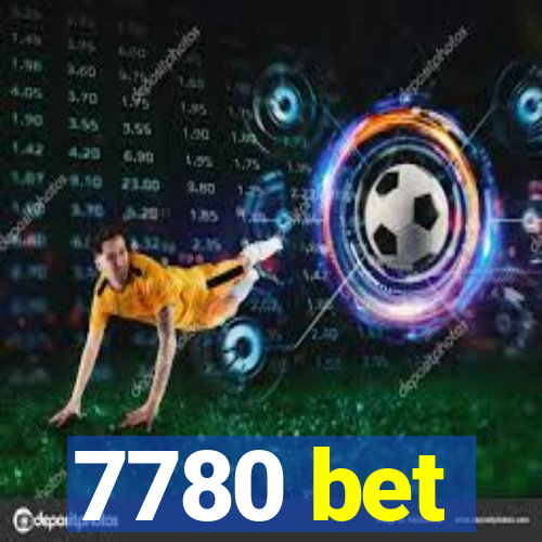 7780 bet